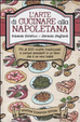 Cover of L'arte di cucinare alla napoletana. Più di 200 ricette tradizionali e curiosi aneddoti in un libro che è un vero babà
