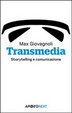 Cover of Transmedia. Storytelling e comunicazione