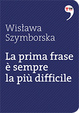 Cover of La prima frase è sempre la più difficile