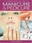 Cover of "A Complete Guide to Manicure & Pedicure"