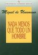 Cover of Nada menos que todo un hombre