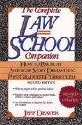 The Complete Law School Companion : How to Excel at America's Most Demanding Post-Graduate Curriculum
