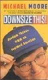 Downsize This
