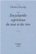 Cover of Encyclopédie capricieuse du tout et du rien
