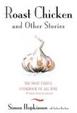 Cover of Roast Chicken And Other Stories