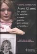 Cover of Avevo 12 anni, ho preso la mia bici e sono partita per andare a scuola