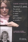 Avevo 12 anni, ho preso la mia bici e sono partita per andare a scuola