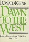 Dawn to the West : Japanese Literature of the Modern Era; Fiction