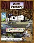Groovitude : A Get Fuzzy Treasury
