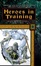 Cover of "Heroes In Training"