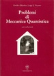 Cover of Problemi di meccanica quantistica