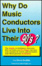 Cover of Why Do Music Conductors Live into Their 90'S?