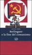 Cover of Berlinguer e la fine del comunismo