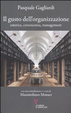 Cover of Il gusto dell'organizzazione. Estetica, conoscenza, management