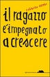 Cover of Il ragazzo è impegnato a crescere