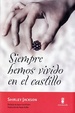 Cover of Siempre hemos vivido en el castillo