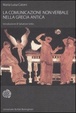 Cover of La comunicazione non verbale nella Grecia antica