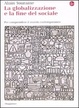 Cover of La globalizzazione e la fine del sociale