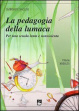 Cover of La pedagogia della lumaca
