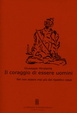 Cover of Il coraggio di essere uomini