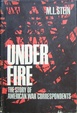 Cover of Under Fire: The Story of American War Correspondents