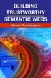 Cover of Building Trustworthy Semantic Webs