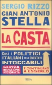 La Casta Così i politici italiani sono diventati intoccabili e continuano ad esserlo