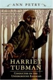 Harriet Tubman : Conductor on the Underground Railroad