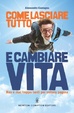 Cover of Come lasciare tutto e cambiare vita