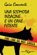 Cover of Una scomoda indagine e un cane fetente