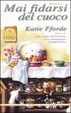 Cover of Mai fidarsi del cuoco