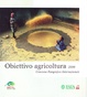 Cover of Obiettivo agricoltura 2009