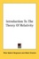 Cover of Introduction To The Theory Of Relativity