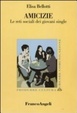 Cover of Amicizie. Le reti sociali dei giovani single