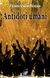 Cover of Antidoti umani