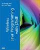 Cover of Wireless Java Programming with J2ME