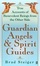 Cover of "Guardian Angels and Spirit Guides"