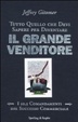 Cover of Tutto quello che devi sapere per diventare il grande venditore. I 10,5 comandamenti del successo commerciale