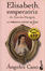 Cover of Elisabeth, Emperatriz de Áustria-hungría. La verdadera historia de sissi.