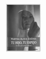 More about Tu hijo, tu espejo
