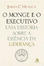 Cover of O Monge e o Executivo