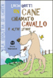 Cover of Un cane chiamato Cavallo e altre storie