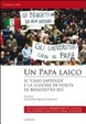 Cover of Un papa laico. «Il caso Sapienza»: per la verità e la libertà
