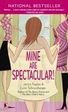 Mine Are Spectacular! : A Novel