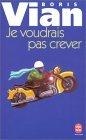 Je voudrais pas crever