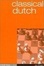 Cover of "Classical Dutch"