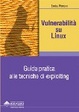 Cover of Vulnerabilità su Linux. Guida pratica alle tecniche di exploiting