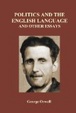 Cover of Politics and the English Language and Other Essays