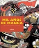Cover of Mil anos de manga/ A Thousand Years Of Manga
