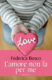 Cover of L'amore non fa per me